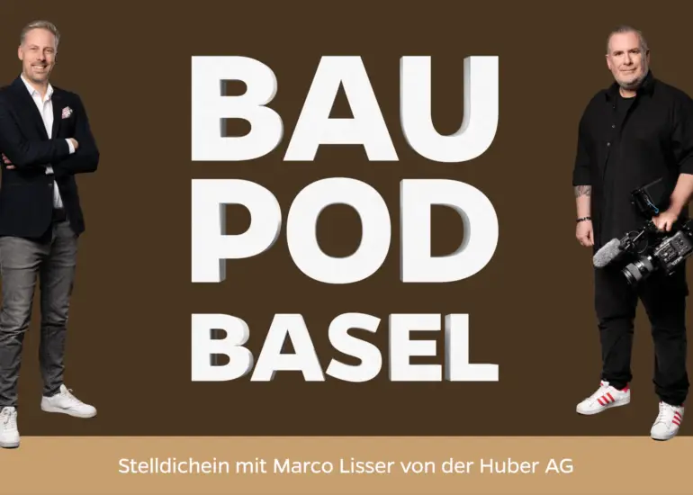 BauPod Basel Stelldichein mit Marco Lisser von der Huber AG
